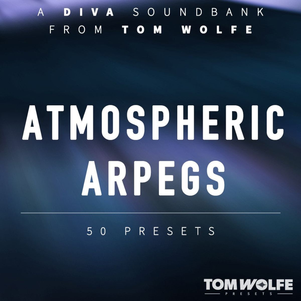 Tom Wolfe Diva Atmospheric Arpegs Audio Kontakt Preset Pack