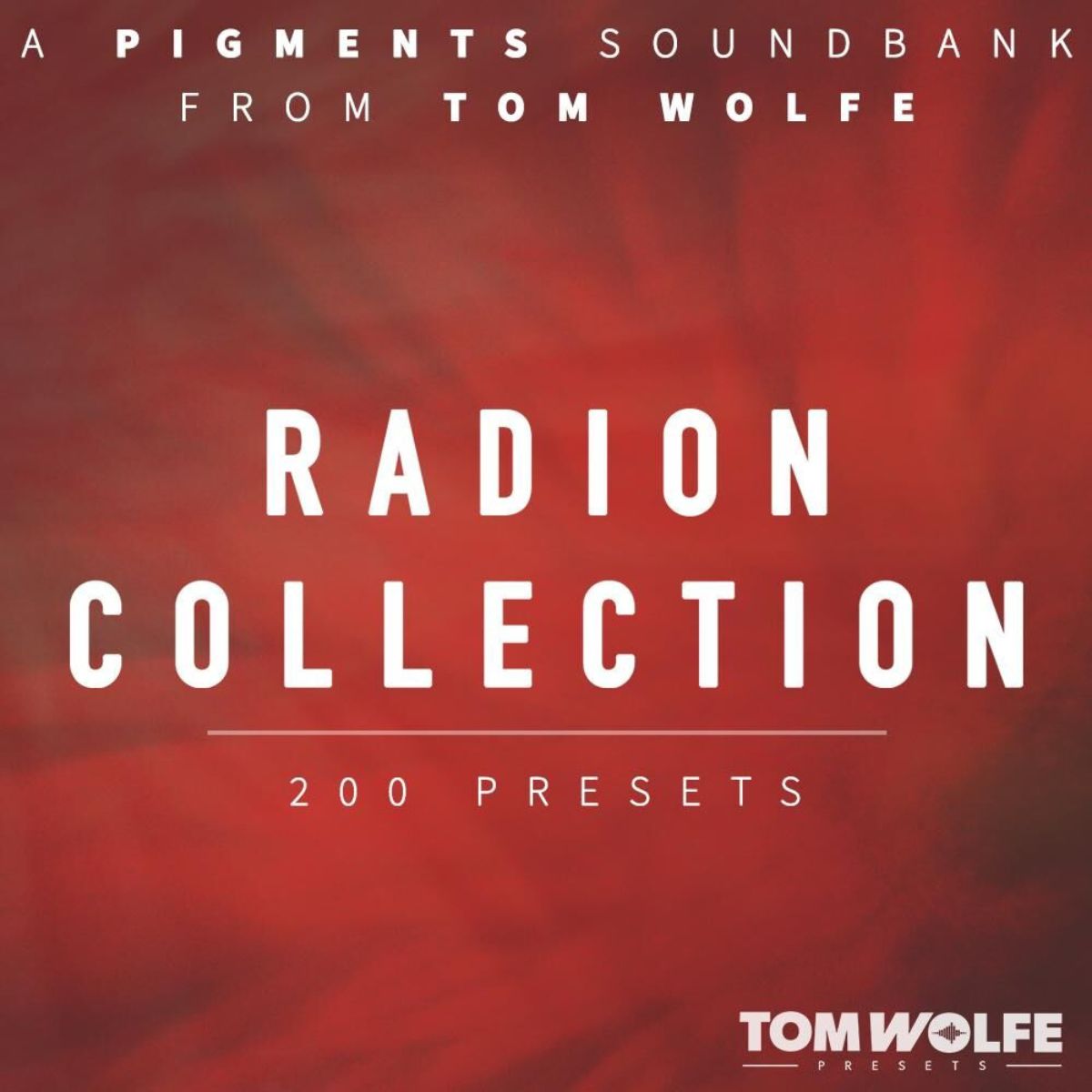 Tom Wolfe Radion Collection for Pigments Kontakt Preset Collection