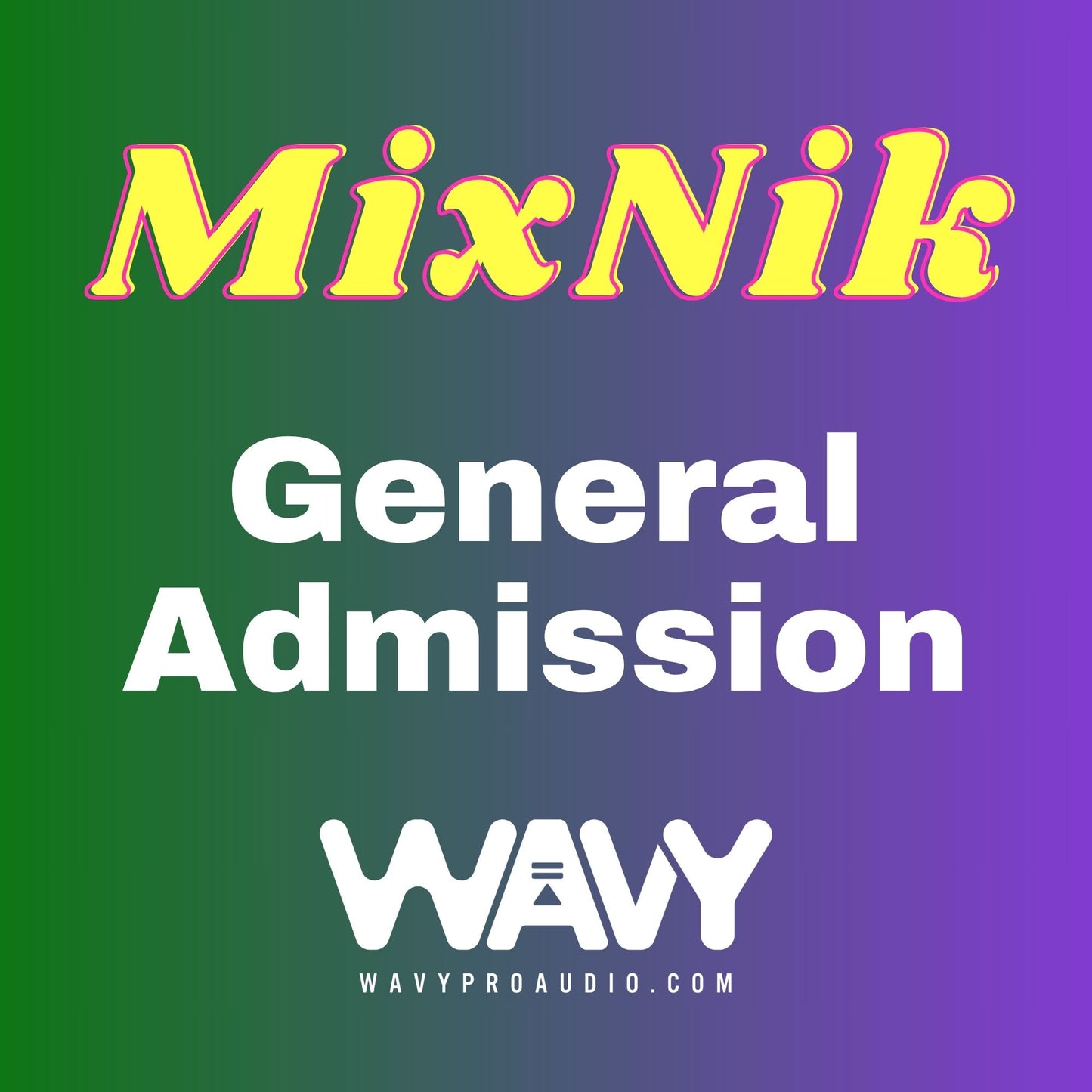 MixNik 2025 General Admission Ticket