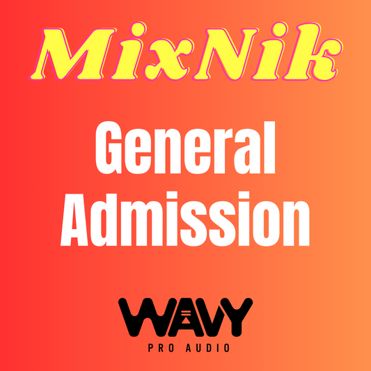 MixNik General Admission Ticket