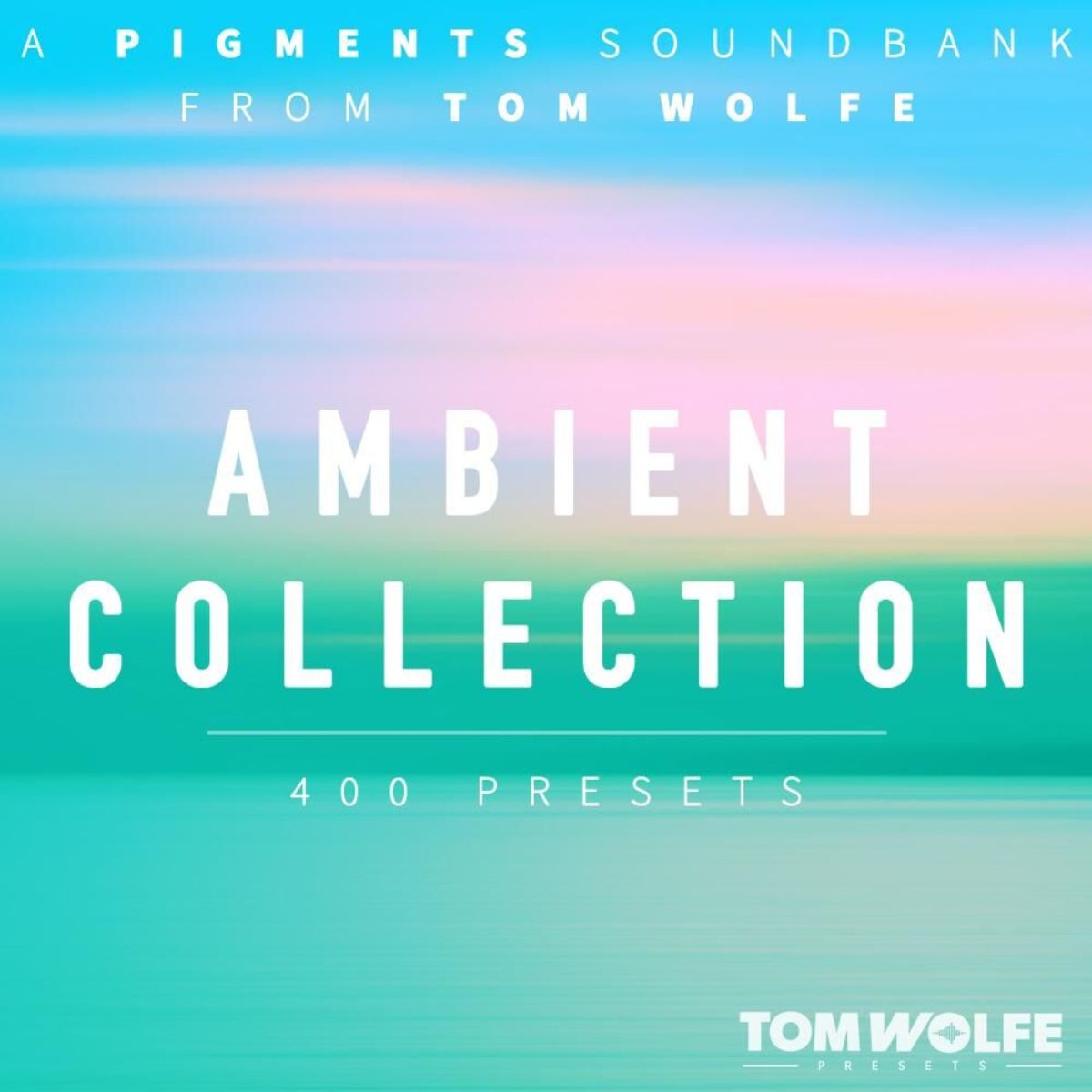 Tom Wolfe Ambient Collection for Pigments Kontakt Preset Collection