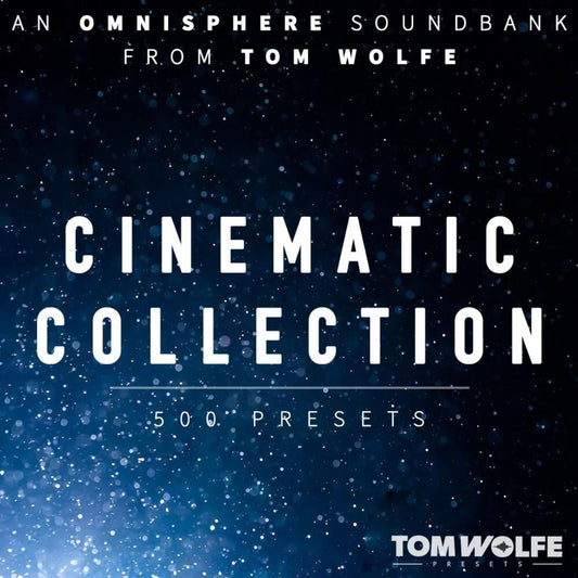 Tom Wolfe Cinematic Collection for Omnisphere Kontakt Preset Collection