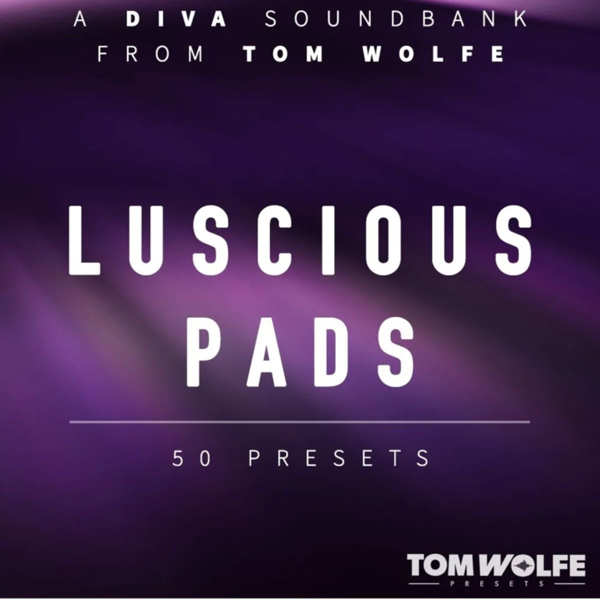 Tom Wolfe Diva Luscious Pads Audio Kontakt Preset Pack