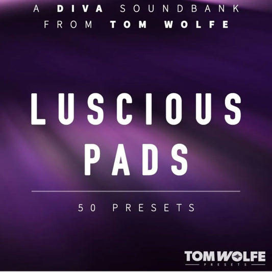 Tom Wolfe Diva Luscious Pads Audio Kontakt Preset Pack