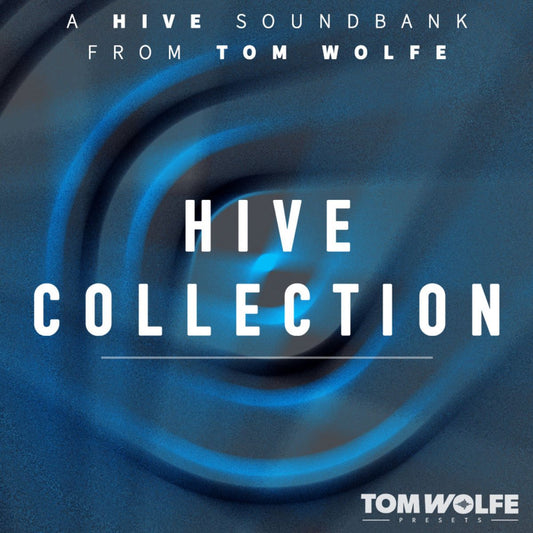 Tom Wolfe Hive Collection Kontakt Preset Collection