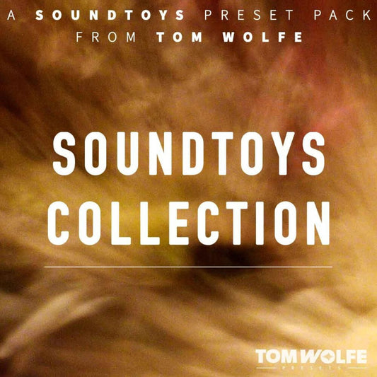 Tom Wolfe Soundtoys Collection Kontakt Preset Collection