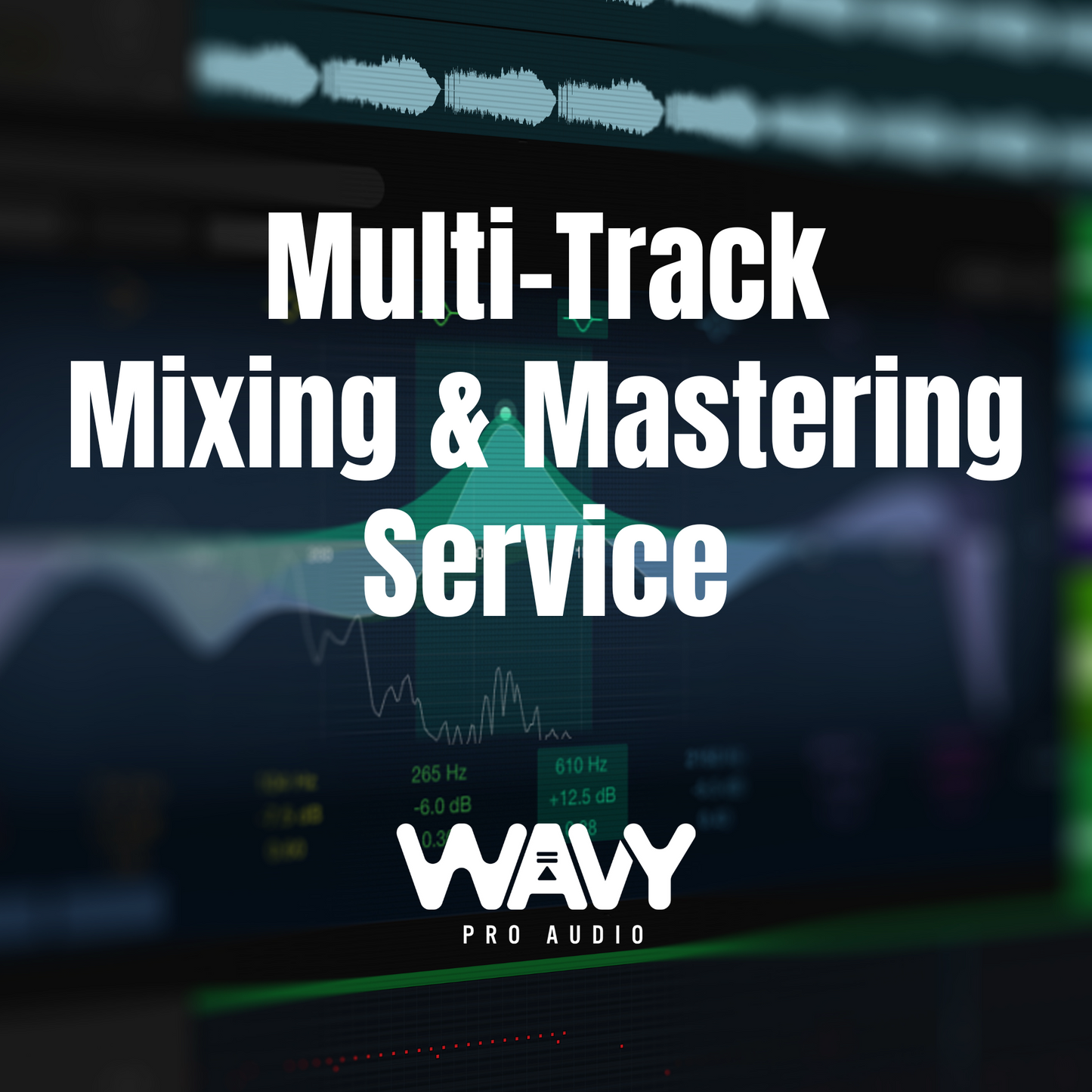 Wavy Pro Audio Multi-Track Mixing Service Wavy Pro Audio